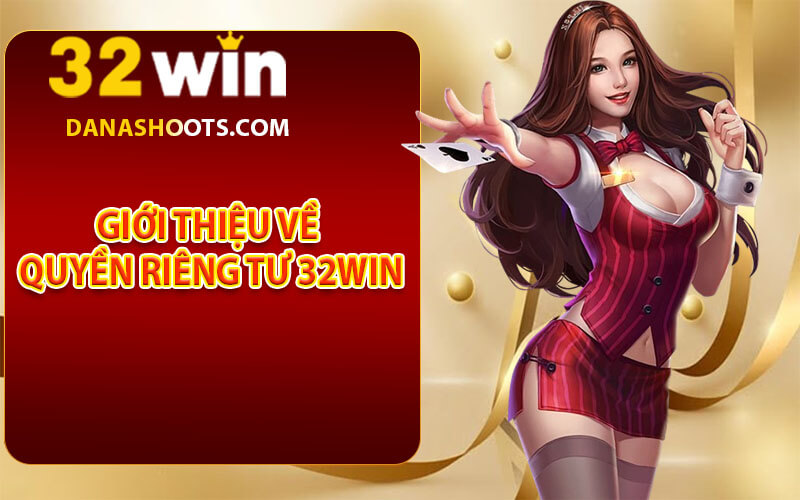 Quyền riêng tư 32win