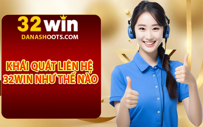 Liên hệ 32Win
