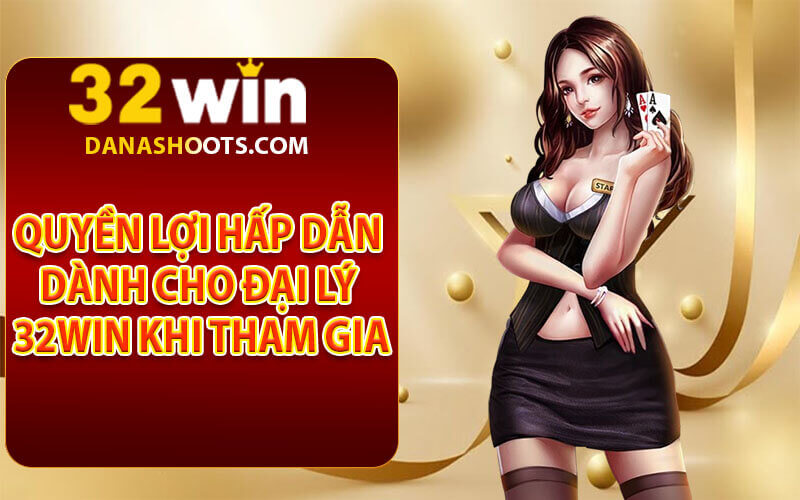 Đại lý 32win