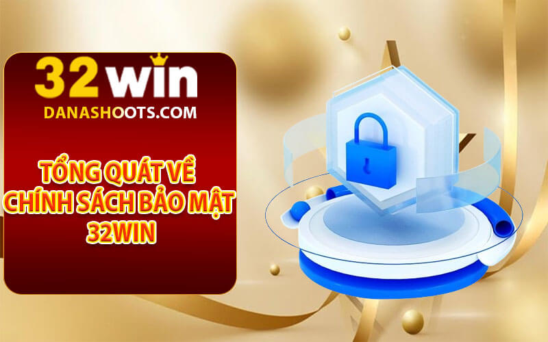 Chính sách bảo mật 32win